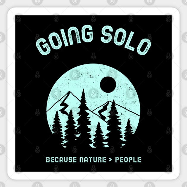 Going Solo Hiking Because Nature Is Better Than People Sticker by Stylecombinator
